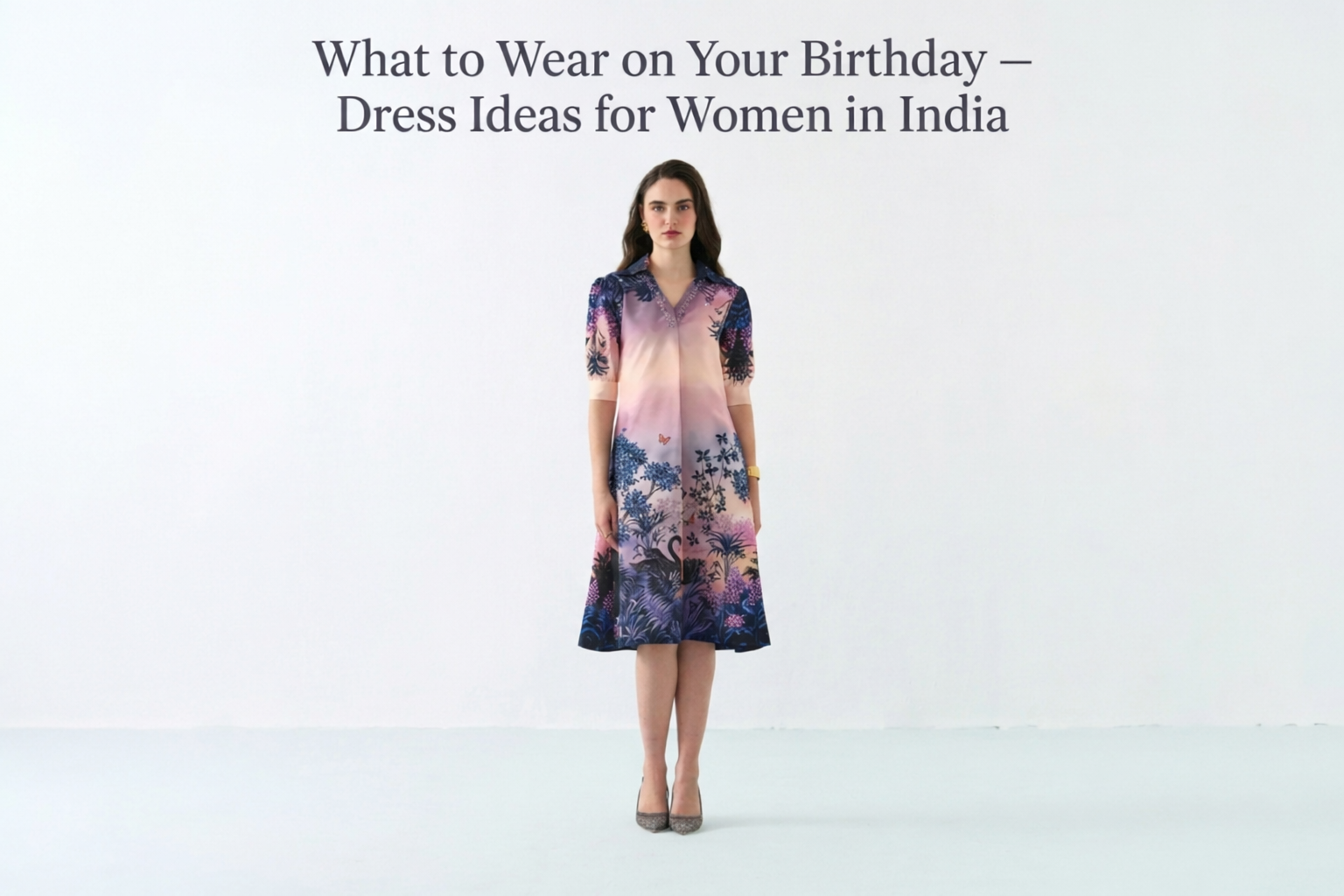 What to Wear on Your Birthday  12 Dress Ideas for Women in India  Label  By Mohita